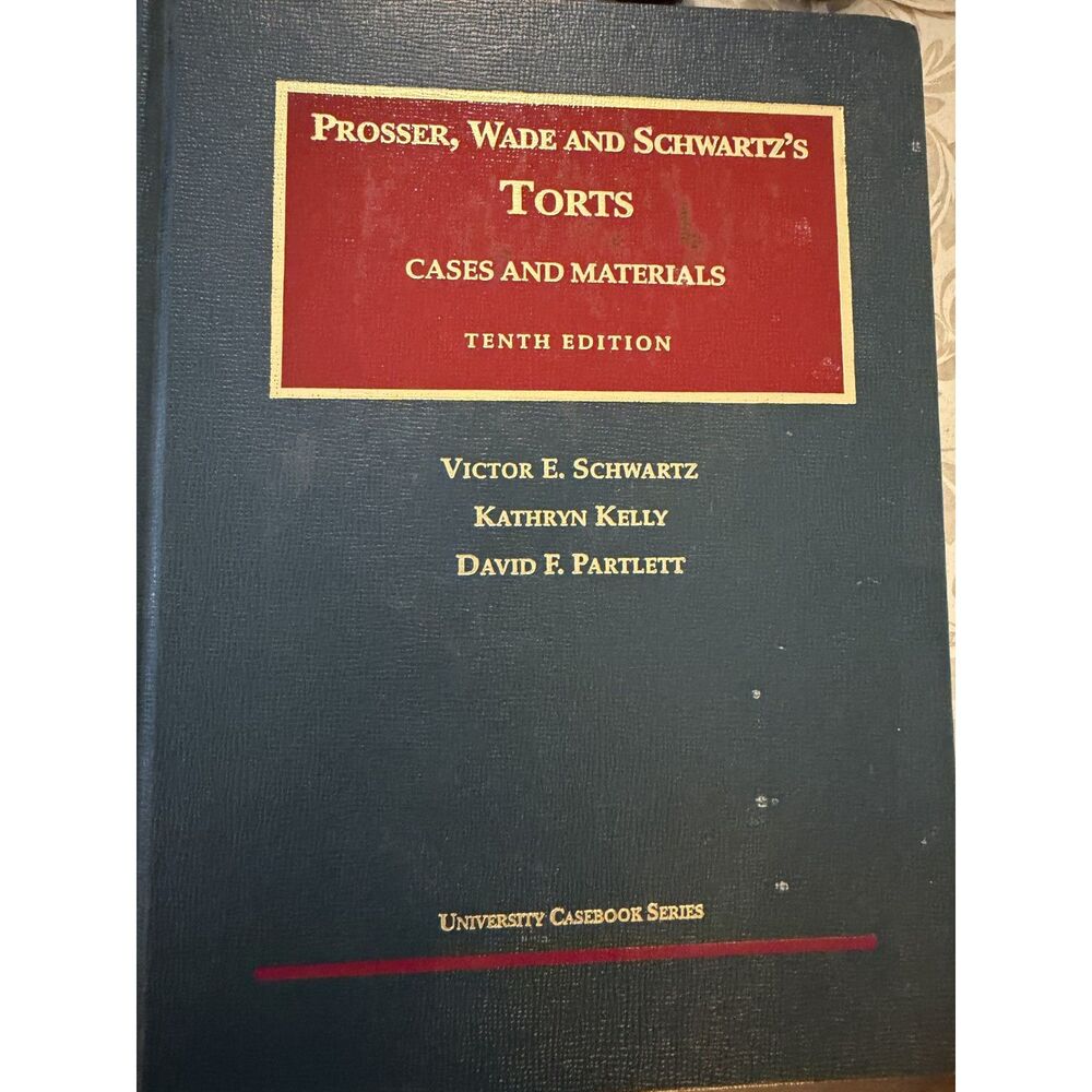 Torts Cases and Materials Tenth Edition University Casebook Series